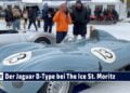 MOTOR TV22: Der Jaguar D-Type bei The Ice St. Moritz 2023