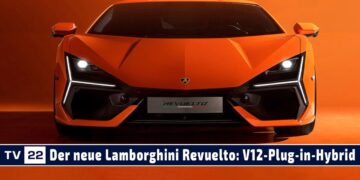 MOBIL TV22: Der neue Lamborghini Revuelto: Aventador-Nachfolger mit V12-Plug-in-Hybrid