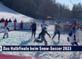 SPORT TV22: Das Halbfinale beim Snow-Soccer auf der Seewaldalm 2023