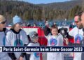 1684293415 maxresdefault SPORT TV22: Paris Saint-Germain beim Snow-Soccer 2023 auf der Seewaldalm