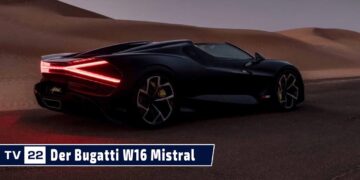 MOBIL TV22: Bugatti News – Der Bugatti  W16 Mistral , Roadster für den Geschwindigkeits-Weltrekord