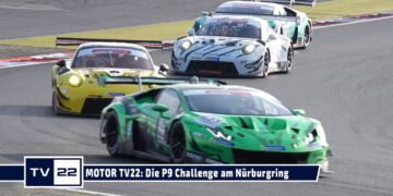 MOTOR TV22: Die P9 Challenge am Nürburgring – Teil 1