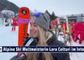 SPORT TV22: Neue Ski Weltmeisterin Lara Colturi – Siegerin im Super G Alpine Ski WM in St. Anton