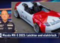 MOBIL TV22: Der neue Mazda MX-5 2023: Leichter und elektrisch