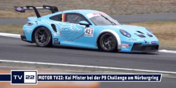 MOTOR TV22: Kai Pfister mit der P9 Challenge am Nürburgring 2022