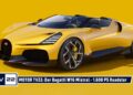 MOBIL TV22: Der Bugatti W16 Mistral – der ultimative 1.600 PS Roadster