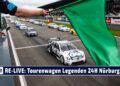MOTOR TV22: RE-LIVE Tourenwagen Legenden 24h Nürburgring Rennen 2 2023