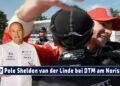 MOTOR TV22: Pole Position für Sheldon van der Linde bei der DTM am Norisring, Preining mit Grello P2