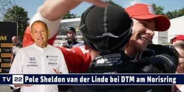 MOTOR TV22: Pole Position für Sheldon van der Linde bei der DTM am Norisring, Preining mit Grello P2