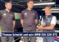 MOTOR TV22: Thomas Schmidt und sein BMW E36 320i DTC | Tourenwagen Golden Ära Oldtimer Grand Prix