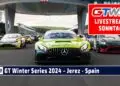 LIVE GT WINTER SERIES – Jerez | Round 3: Sunday 11. February 2024
