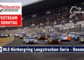 🇩🇪 LIVE: Nürburgring NLS 2 – 4h Rennen: 63. ADAC Reinoldus-Rennen | Nürburgring Langstrecken-Serie