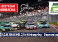 🇩🇪 LIVE ADAC RAVENOL 24h Nürburgring Donnerstag 2024 – Das größte Autorennen der Welt