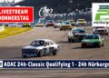 1717089187 maxresdefault live 🇩🇪 RE-LIVE ADAC 24h-Classic Qualifying 1 – ADAC RAVENOL 24h Nürburgring 2024 – Das größte Autorennen