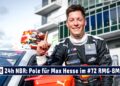 24h NBR – Polesetter Max Hesse exklusives Statement über seine schnellste Runde auf der Nordschleife