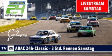 🇩🇪 LIVE ADAC 24h-Classic 3 Std. Rennen – ADAC RAVENOL 24h Nürburgring Samstag 2024