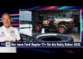 MOTOR TV22: Der neue Rallye Dakar Ford Raptor T1+ für Carlos Sainz Senior und Nani Roma