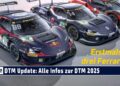 DTM Update: Alles was Du 6 Wochen vor dem Saisonstart in Oschersleben wissen musst