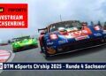 LIVE DTM Sachsenring Runde 4 | DTM eSports Championship 2025 powered by RaceRoom