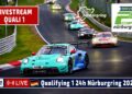 🇩🇪 LIVE Qualifying 1 ADAC RAVENOL 24H Nürburgring Donnerstag 2025 – Das größte Autorennen der Welt