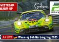 🇩🇪 LIVE Warm-up ADAC RAVENOL 24H Nürburgring Samstag 2025 – Das größte Autorennen der Welt