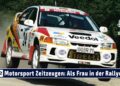 Motorsport Zeitzeugen: „Kannst Du Räderwechseln?“ Rallye Zeit im Mitsubishi Lancer Christine Dorfner