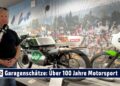 Garagenschätze: Über 100 Jahre Motorsport – Motorräder am legendären Schleizer Dreieck