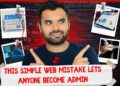 This Simple Web Mistake Lets Anyone Become Admin