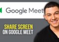 How to Share Screen on Google Meet