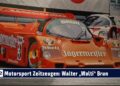 Motorsport Zeitzeugen: 418 km/h im Porsche 962 in Le Mans – Schweizer Motorsport Legende Walter Brun
