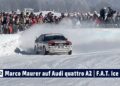 MOTOR TV22: Die besten Drifts & Audi quattro A2 Marco Maurer beim F.A.T. Ice Race Zell am See 2026