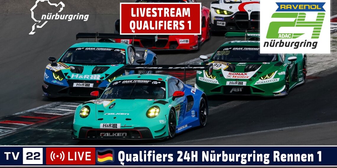 🇩🇪 LIVE 24H Nürburgring Qualifiers R1 Nürburgring Langstrecken-Serie | ADAC RAVENOL 24H Nürburgring