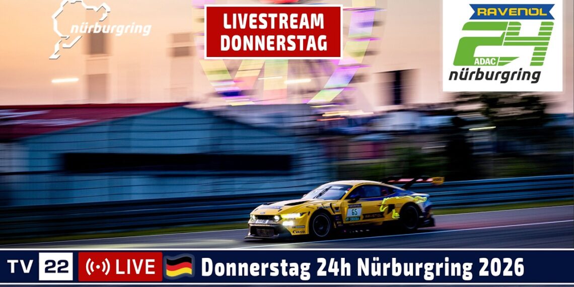 🇩🇪 LIVE Donnerstag 24h Nürburgring 2026 – Das größte Autorennen der Welt in der Grüne Hölle