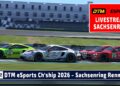 🇩🇪 LIVE DTM Sachsenring Runde 6 | DTM eSports Championship 2026